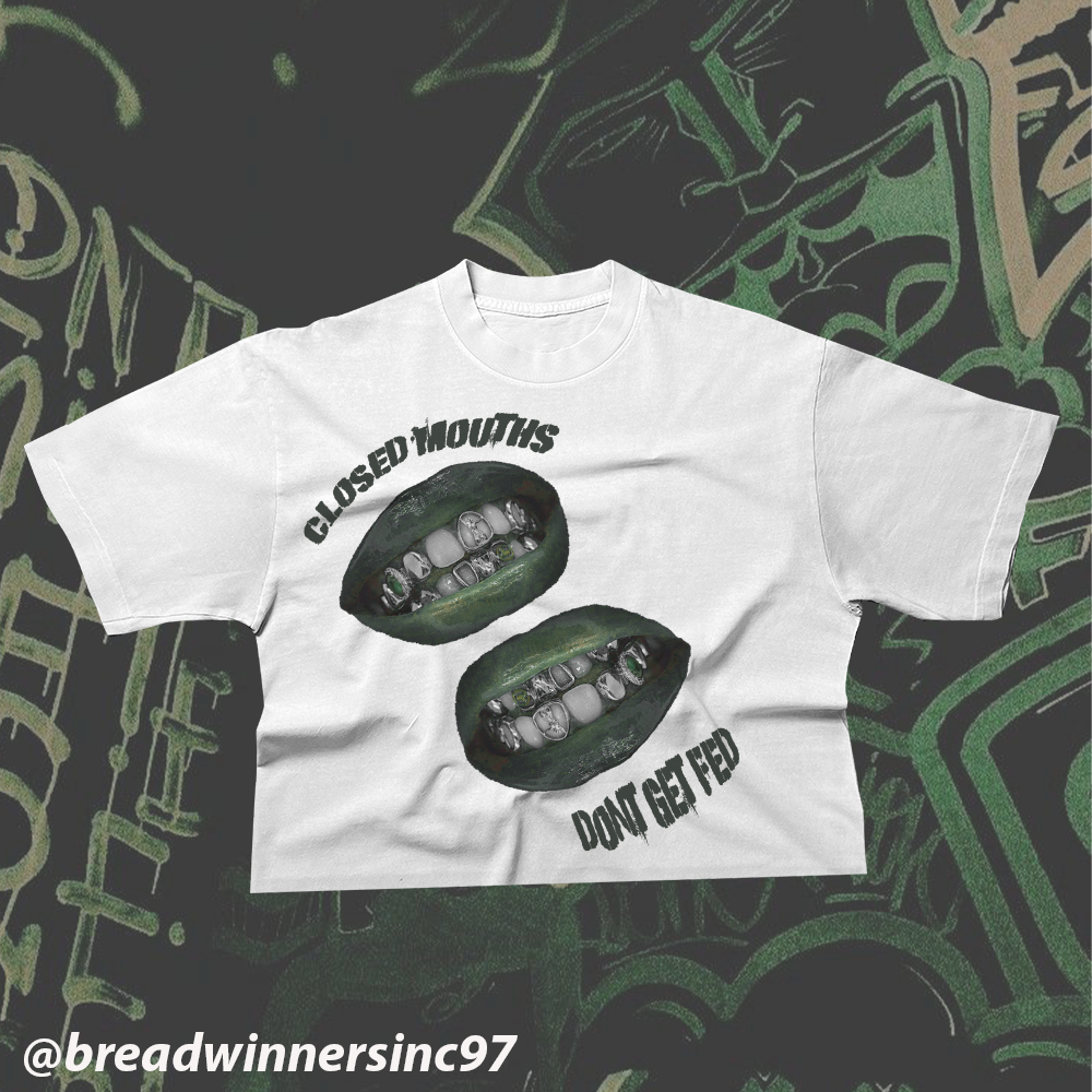 Closed Mouths Dont Get Fed Cropped Tee