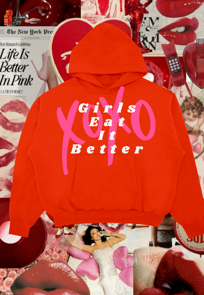 Girls Eat It Better Hoodie